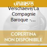 Verschaeve/La Compagnie Baroque - Tenebres cd