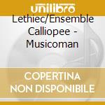 Lethiec/Ensemble Calliopee - Musicoman cd