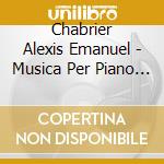 Chabrier Alexis Emanuel - Musica Per Piano A 4 Mani E 2 Piano In Francia (2 Cd)