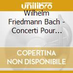 Wilhelm Friedmann Bach - Concerti Pour Clavecin Et Orchestra N.1 (2 Cd) cd
