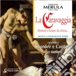 Suonare E Cantare (Ensemble) And - Caravagia (Motteti E Sonate Da Chie cd
