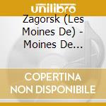 Zagorsk (Les Moines De) - Moines De Zagorsk A Paris (Les) cd