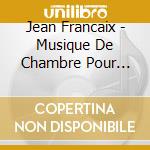 Jean Francaix - Musique De Chambre Pour Vents Et Co cd