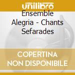 Ensemble Alegria - Chants Sefarades cd