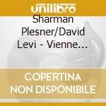Sharman Plesner/David Levi - Vienne Le Monde D Hier cd musicale