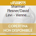 Sharman Plesner/David Levi - Vienne Le Monde D Hier cd