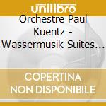 Orchestre Paul Kuentz - Wassermusik-Suites & Concertos cd musicale di Orchestre Paul Kuentz