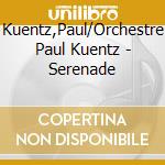 Kuentz,Paul/Orchestre Paul Kuentz - Serenade