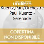 Kuentz,Paul/Orchestre Paul Kuentz - Serenade cd