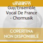 Guy/Ensemble Vocal De France - Chormusik cd
