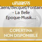 Caens/Becquet/Fontaine - La Belle Epoque-Musik F?R Cornett