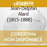Jean-Delphin Alard (1815-1888) - Duette F?R 2 Violinen Op.27 Nr.9-11 cd