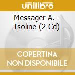 Messager A. - Isoline (2 Cd) cd
