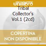 Tribal Collector's Vol.1 (2cd) cd