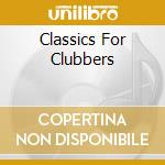 Classics For Clubbers cd