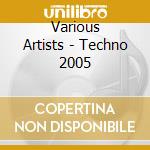 Various Artists - Techno 2005 cd