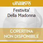 Festivita' Della Madonna cd