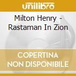 Milton Henry - Rastaman In Zion cd