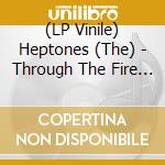 (LP Vinile) Heptones (The) - Through The Fire I Come
