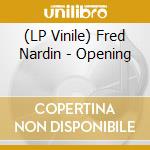 (LP Vinile) Fred Nardin - Opening lp vinile di Fred Nardin