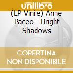 (LP Vinile) Anne Paceo - Bright Shadows