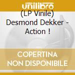 (LP Vinile) Desmond Dekker - Action ! lp vinile di Desmond Dekker