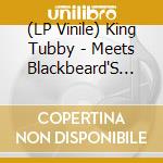 (LP Vinile) King Tubby - Meets Blackbeard'S Ring Craft Posse lp vinile