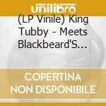 (LP Vinile) King Tubby - Meets Blackbeard'S Ring Craft Posse vinile