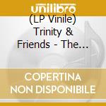 (LP Vinile) Trinity & Friends - The Blackbyrd Years 1978-83 lp vinile