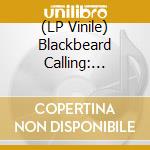 (LP Vinile) Blackbeard Calling: Hulk's Reggae Archive Volume One / Various vinile