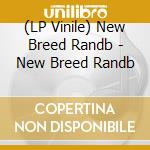 (LP Vinile) New Breed Randb - New Breed Randb lp vinile di New Breed Randb