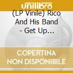 (LP Vinile) Rico And His Band - Get Up Your Foot lp vinile di Rico And His Band