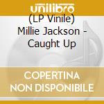 (LP Vinile) Millie Jackson - Caught Up lp vinile di Millie Jackson