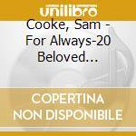 Cooke, Sam - For Always-20 Beloved Classics cd