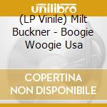 (LP Vinile) Milt Buckner - Boogie Woogie Usa lp vinile di Milt Buckner