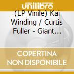 (LP Vinile) Kai Winding / Curtis Fuller - Giant Bones At Nice lp vinile di Winding, Kai / Fuller, Curtis