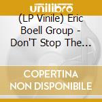 (LP Vinile) Eric Boell Group - Don'T Stop The Blues vinile