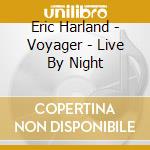 Eric Harland - Voyager - Live By Night cd