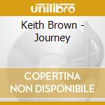 Keith Brown - Journey cd