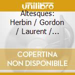 Altesques: Herbin / Gordon / Laurent / Pedron cd