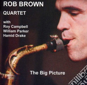 Rob Brown - Big Picture cd musicale di Rob Brown
