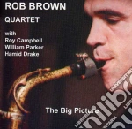 Rob Brown - Big Picture cd