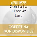 Ooh La La - Free At Last cd