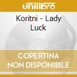 Koritni - Lady Luck cd