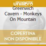 Greenwich Cavern - Monkeys On Mountain cd