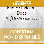Eric Mcfadden - Does Ac/Dc-Acoustic Tribute cd