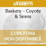 Baskery - Coyote & Sirens cd