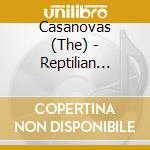 Casanovas (The) - Reptilian Overlord cd