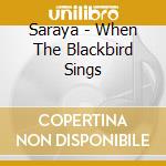 Saraya - When The Blackbird Sings cd