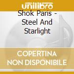 Shok Paris - Steel And Starlight cd
